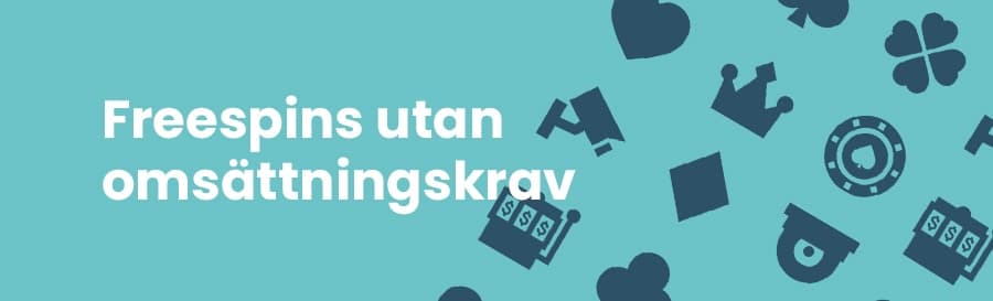 Free spins utan omsättningskrav
