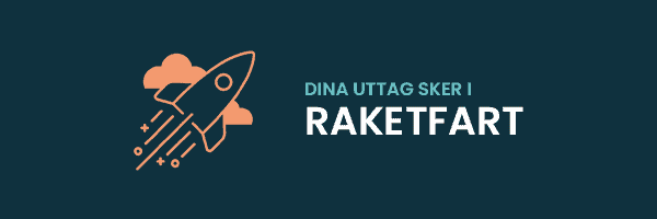 Dina uttag sker i raketfart