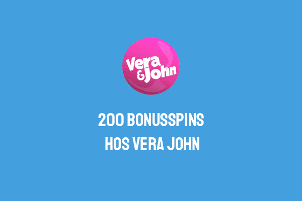 200 bonusspins på casinot VeraJohn