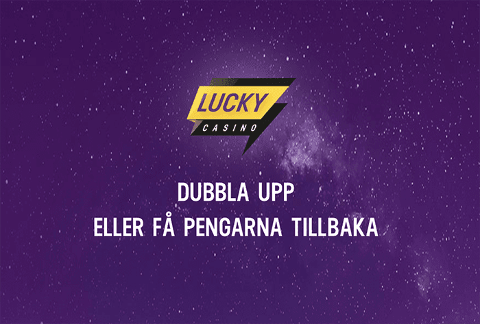 Dubbla upp eller få pengarna tillbaka hos Lucky Casino