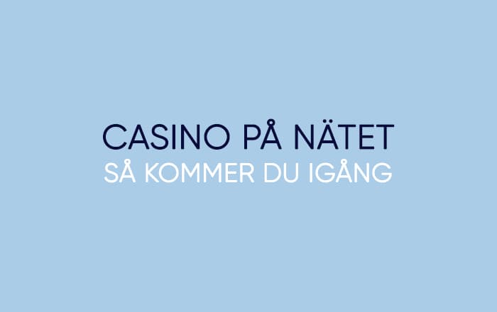 Hur spelar man casino på nätet?