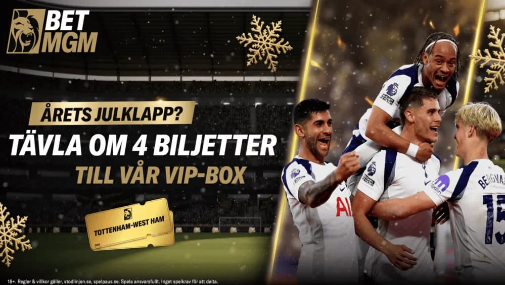 Vinn 4 biljetter till Tottenham - West Ham med BetMGM VIP-box